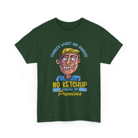 ''No Ketchup Allowed on Premises'' Funny Food Humor Graphic Tee