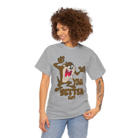 Cartoon Tasmanian Devil "You Better Not" Graphic Tee