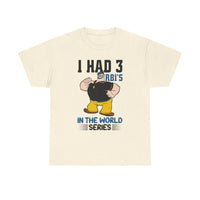I Had 3 RBIs In the World Series Shirt - Funny Baseball Fan Graphic Tee