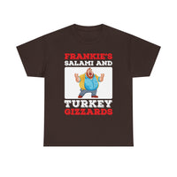 Frankie's Salami and Turkey Gizzards" Funny Novelty Tee