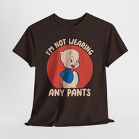 Cartoon Porky Pig “I’m Not Wearing Any Pants” Graphic Tee