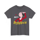 Ain't I Beautiful!!! T-Shirt — Retro Pin-Up Graphic Tee