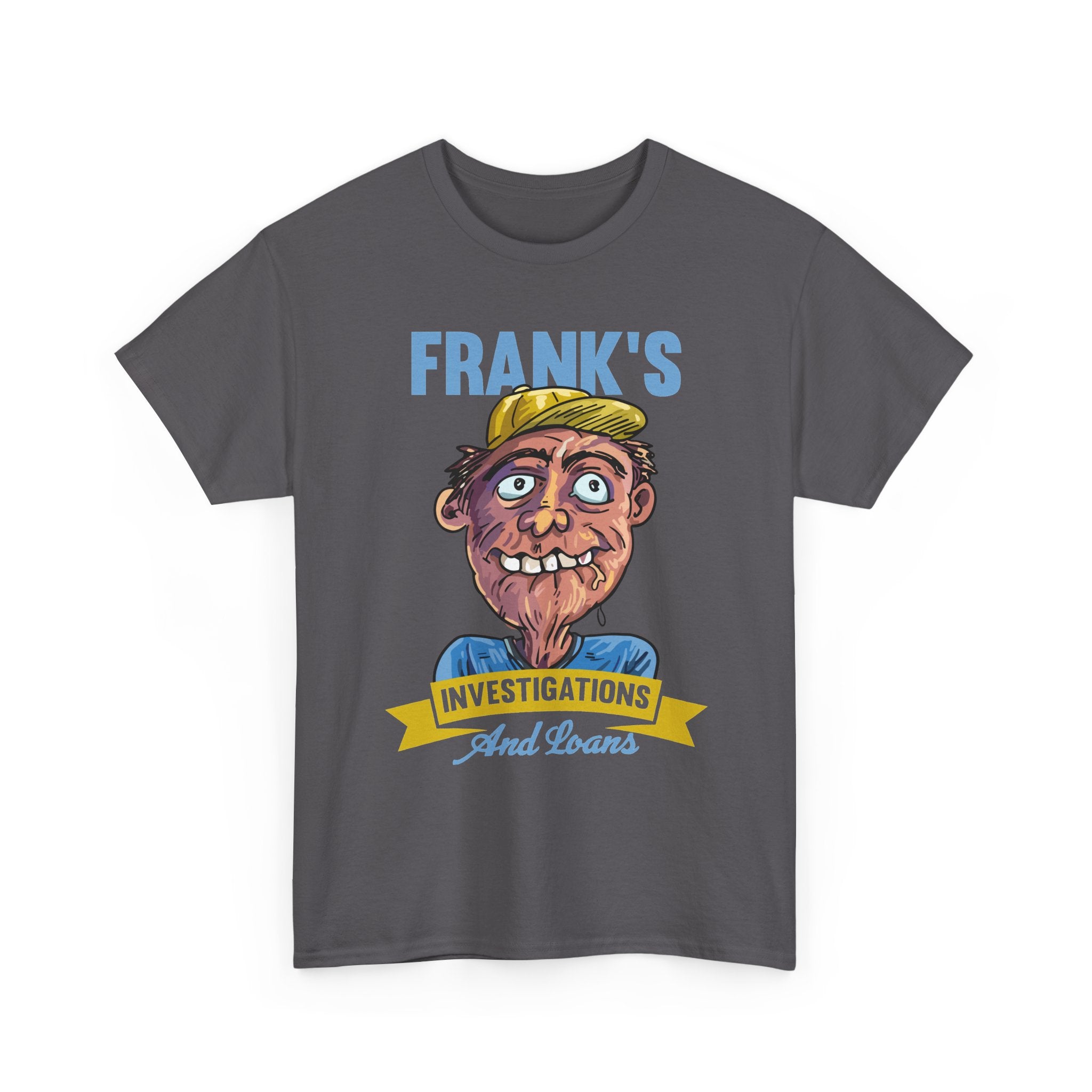 Frank's Investigations and Loans Funny Retro Character Vintage Humor Graphic T- Shirt
