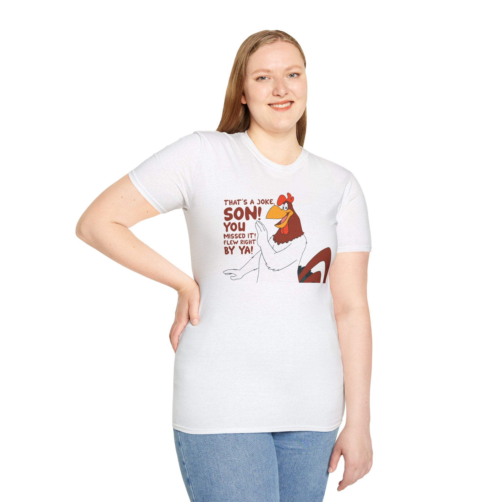 Chicken Cartoon T-Shirt — "That’s a Joke Son! You Missed It! Flew Right By Ya!"