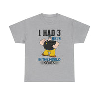 I Had 3 RBIs In the World Series Shirt - Funny Baseball Fan Graphic Tee