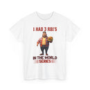 Baseball T‑Shirt — "I Had 3 RBI's in the World Series" Funny Fan Tee