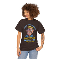 ''No Ketchup Allowed on Premises'' Funny Food Humor Graphic Tee