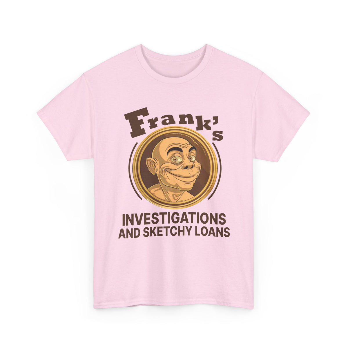 Frank's Investigations and Sketchy Loans T-Shirt