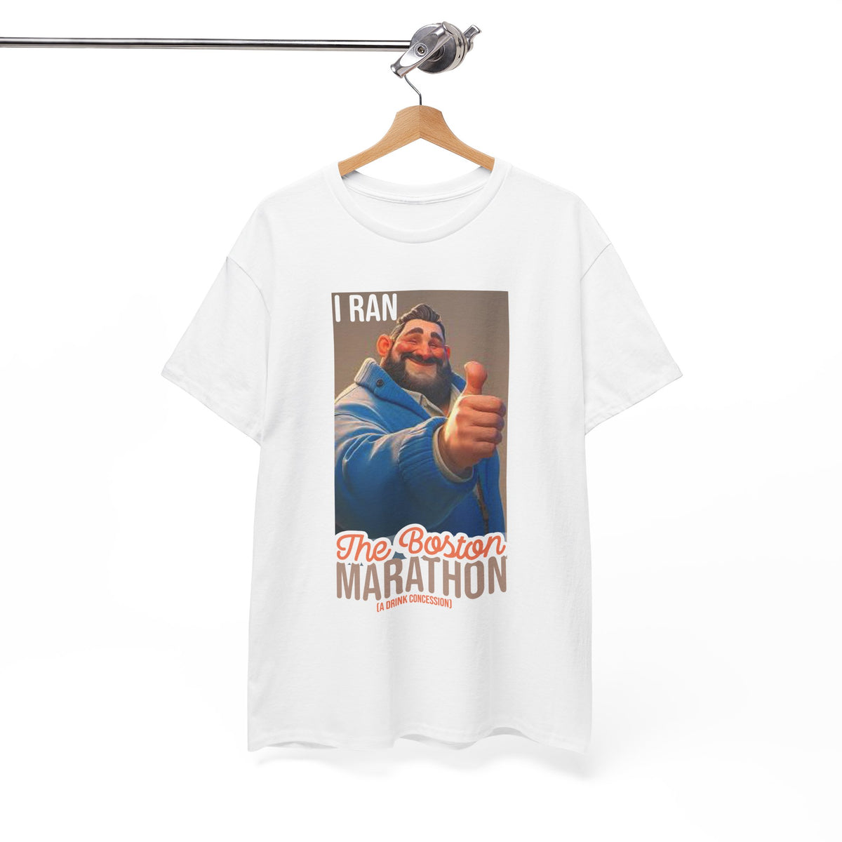 I Ran the Boston Marathon Drink Concession — Funny Marathon Humor T-Shirt