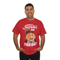 Sushi Bar Fish Bait T‑Shirt — Funny Sushi Chef Graphic Tee
