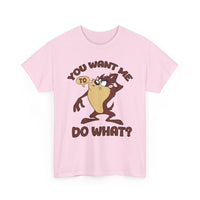 Taz "You Want Me To Do What?" Graphic Tee