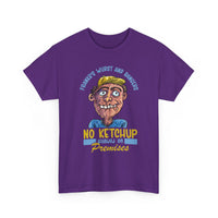 ''No Ketchup Allowed on Premises'' Funny Food Humor Graphic Tee