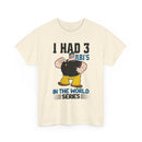 I Had 3 RBI's in the World Series Baseball T-Shirt