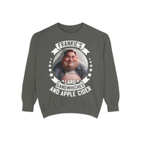 Frankie's Lard Sandwiches & Apple Cider Sweatshirt