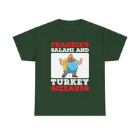 Frankie's Salami and Turkey Gizzards" Funny Novelty Tee