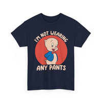 Cartoon Porky Pig “I’m Not Wearing Any Pants” Graphic Tee