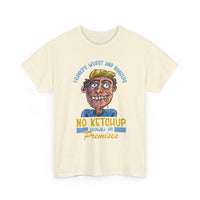 ''No Ketchup Allowed on Premises'' Funny Food Humor Graphic Tee