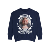 Frankie's Lard Sandwiches & Apple Cider Sweatshirt