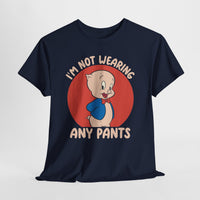 Cartoon Porky Pig “I’m Not Wearing Any Pants” Graphic Tee