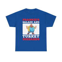 Frankie's Salami and Turkey Gizzards" Funny Novelty Tee