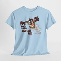 Taz Cartoon Tee — "You Better Not" Funny Looney Tunes Graphic T-Shirt