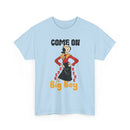 Come On Over Here Big Boy Tee — Retro Pin-Up Graphic T-Shirt