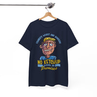 ''No Ketchup Allowed on Premises'' Funny Food Humor Graphic Tee
