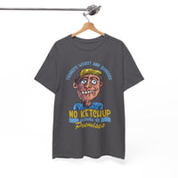 ''No Ketchup Allowed on Premises'' Funny Food Humor Graphic Tee