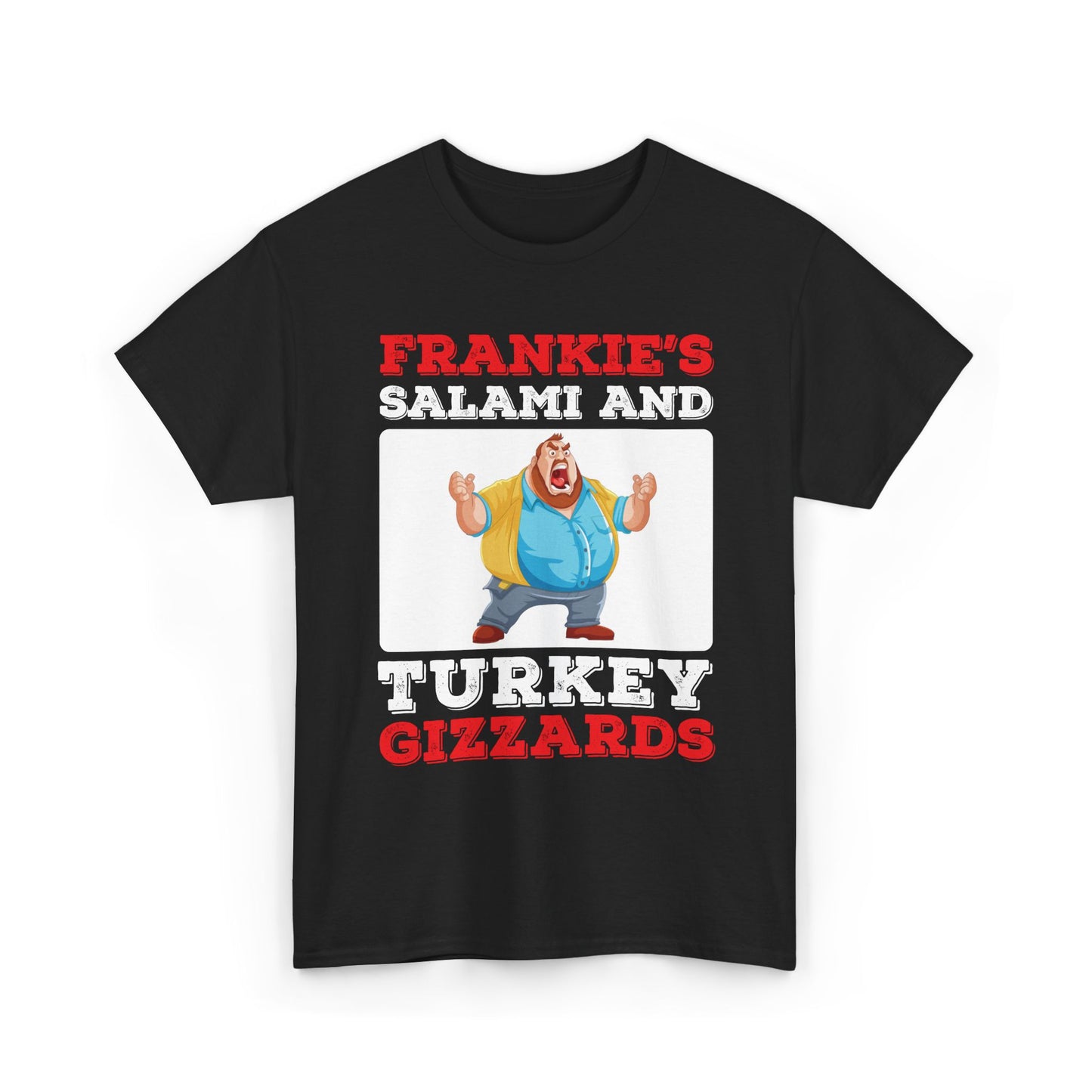 Frankie's Salami and Turkey Gizzards" Funny Novelty Tee