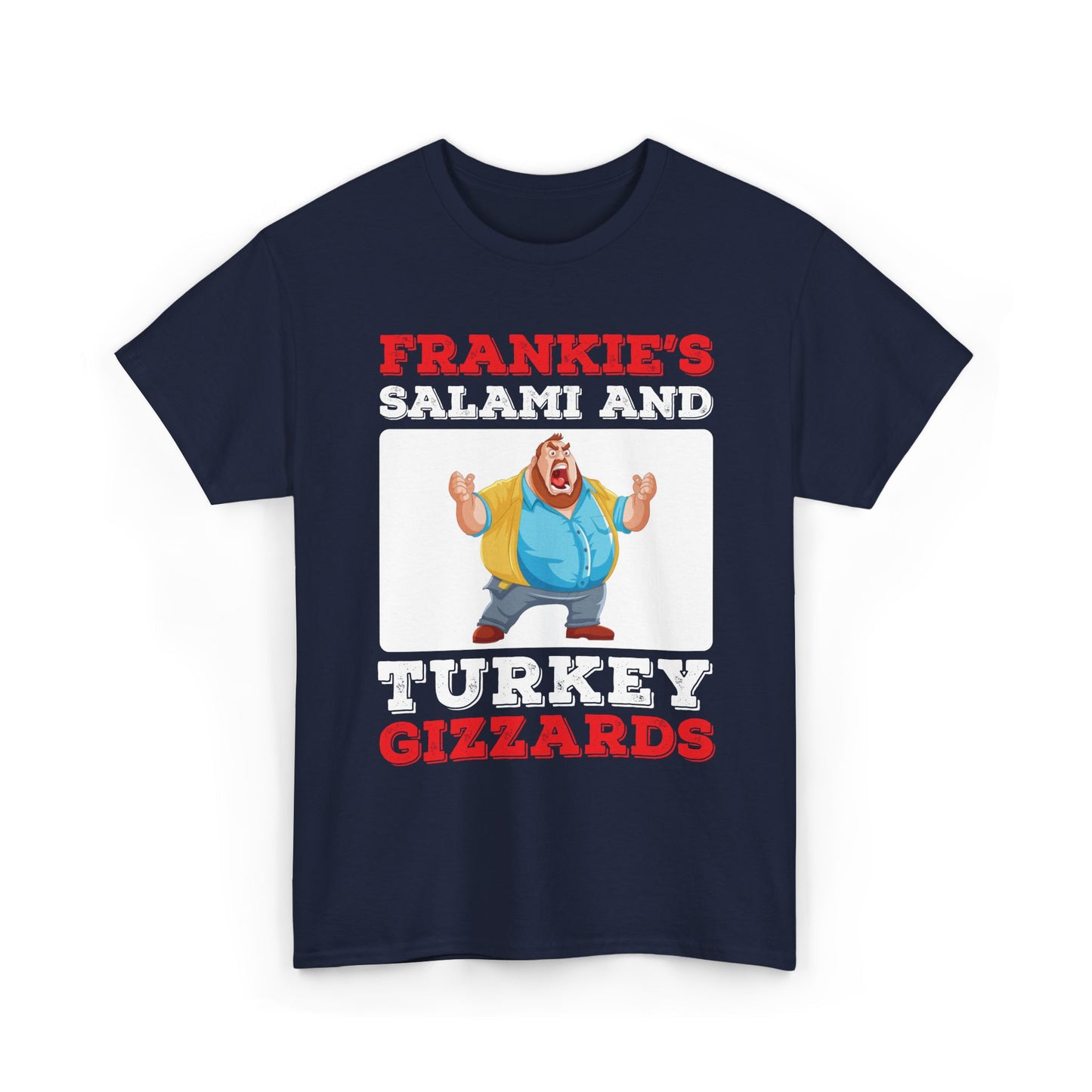 Frankie's Salami and Turkey Gizzards" Funny Novelty Tee