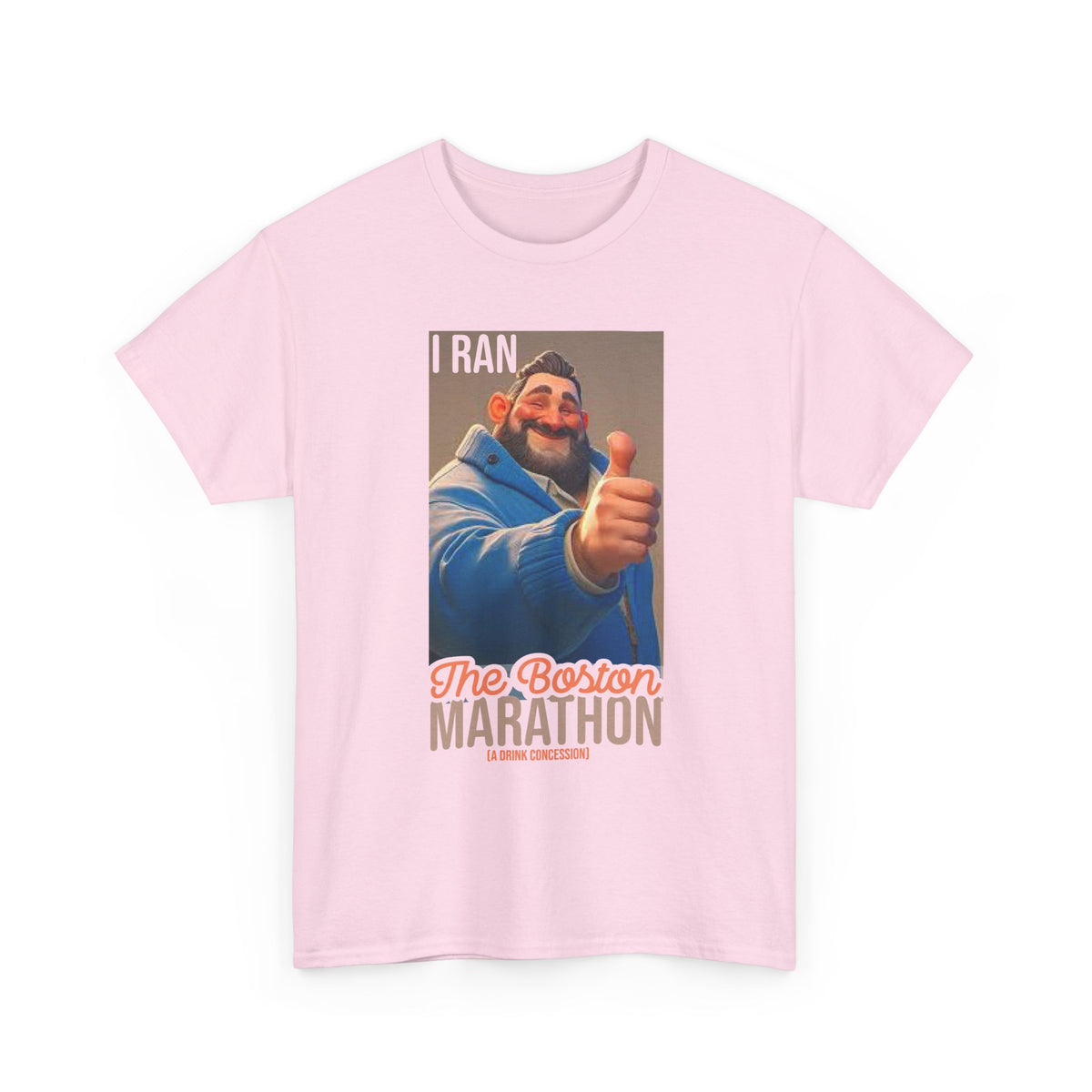 I Ran the Boston Marathon Drink Concession — Funny Marathon Humor T-Shirt