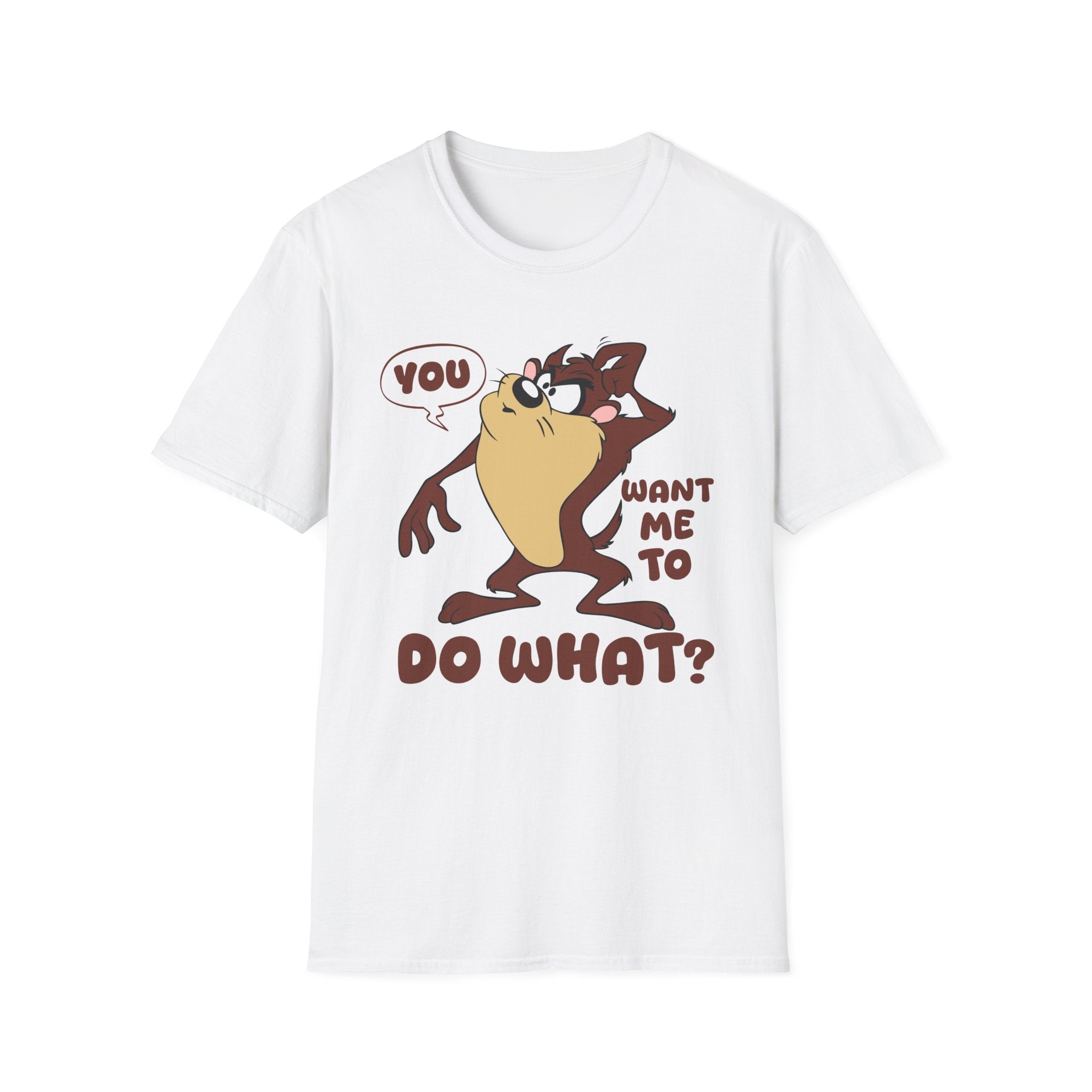 T-Shirt — 'You Want Me to Do What?' Tasmanian Devil Cartoon Tee