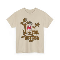 Cartoon Tasmanian Devil "You Better Not" Graphic Tee